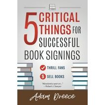 5 Critical Things For Successful Book Signings (5 Critical Things)