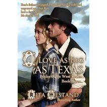 Love As Big As Texas (Brides of the West)