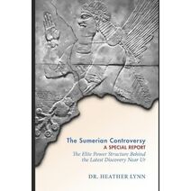 Sumerian Controversy (Mysteries in Mesopotamia)