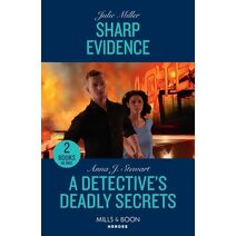 Sharp Evidence / A Detective's Deadly Secrets Mills & Boon Heroes (Mills & Boon Heroes)