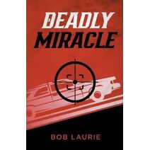 Deadly Miracle