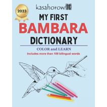 My First Bambara Dictionary (Creating Safety with Bambara)