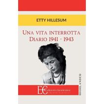 Vita Interrotta. Diario 1941-1943