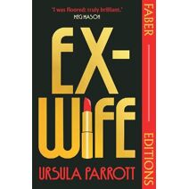 Ex-Wife (Faber Editions) (Faber Editions)