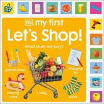 My First Let's Shop! What Shall We Buy? (My First Board Books)