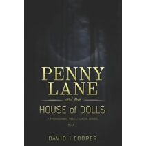 Penny Lane, Paranormal Investigator, The House of Dolls (Penny Lane)
