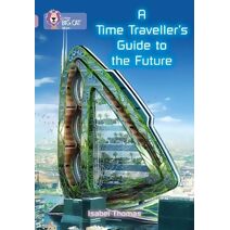 Time-Traveller's Guide to the Future (Collins Big Cat)