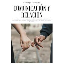 Comunicacion y relacion