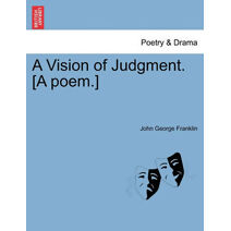 Vision of Judgment. [A Poem.]