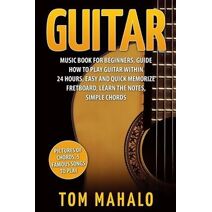 Guitar (Guitar Lessons, Guitar Book for Beginners, Fretboard, Notes, Chords,)
