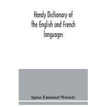 Handy dictionary of the English and French languages