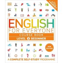 English for Everyone Course Book Level 2 Beginner (DK English for Everyone)