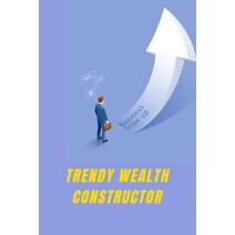 Trendy Wealth Constructor