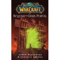 World of Warcraft: Beyond the Dark Portal (WORLD OF WARCRAFT)