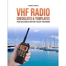 VHF Radio Checklists and Templates for Sailors