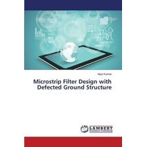 Microstrip Filter Design with Defected Ground Structure