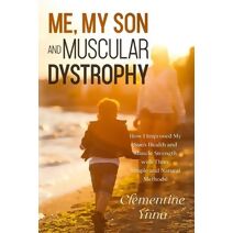 Me, My Son and Muscular Dystrophy