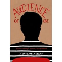 Audience of One