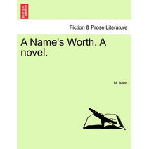 Name's Worth. a Novel.