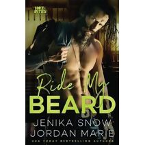 Ride My beard (Hot-Bites Novella) (Hot-Bites)