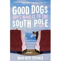 Good Dogs Don't Make It to the South Pole