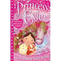 Princess Evie: The Forest Fairy Pony (Princess Evie)