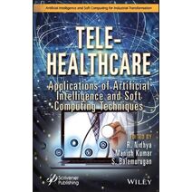 Tele-Healthcare: Applications of Artificial Intell igence and Soft Computing Techniques