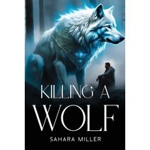 Killing a Wolf