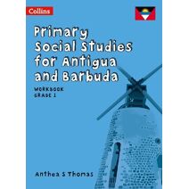 Workbook Grade 1 (Primary Social Studies for Antigua and Barbuda)
