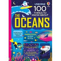 100 Things to Know About the Oceans (100 THINGS TO KNOW ABOUT)