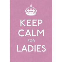 Keep Calm for Ladies