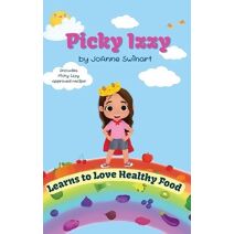 Picky Izzy Learns to Love Healthy Food