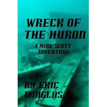 Wreck of the Huron (Mike Scott Thriller)