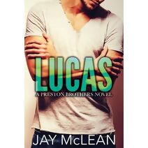 Lucas - A Preston Brothers Novel (Preston Brothers)