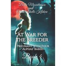 At War for the Breeder (Pregnant with Four Alphas' Babies)