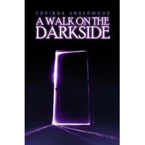 Walk On The Darkside (Darkside Chronicles)