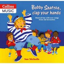 Bobby Shaftoe Clap Your Hands (Songbooks)