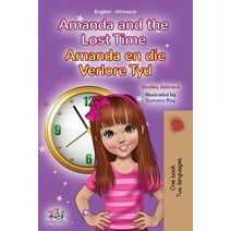 Amanda and the Lost Time (English Afrikaans Bilingual Book for Kids)