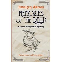 Memories of the Dead (Clara Fitzgerald Mysteries)