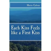 Each Kiss Feels like a First Kiss