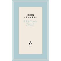 A Delicate Truth (Penguin John le Carré Hardback Collection)