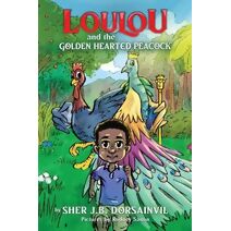 Loulou and the Golden hearted peacock
