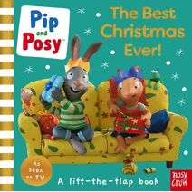 Pip and Posy: The Best Christmas Ever! (Pip and Posy TV Tie-In)