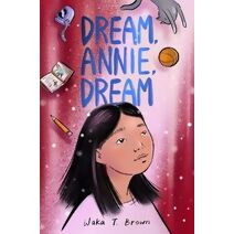 Dream, Annie, Dream