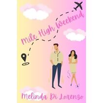 Mile High Weekend (Opposites Attract)