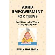 ADHD Empowerment for Teens