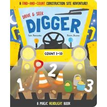 Drive & Seek Digger - A Magic Find & Count Adventure (Drive & Seek - Magic Headlight Books)