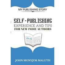 Self-Publishing Experience and Tips for new indie authors (Self-Publishing)