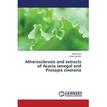Atherosclerosis and Extracts of Acacia Senegal and Prosopis Cineraria