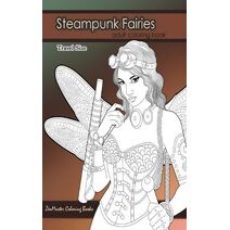 Steampunk Fairies Adult Coloring Book Travel Size (Pocket Coloring Books for Adults)